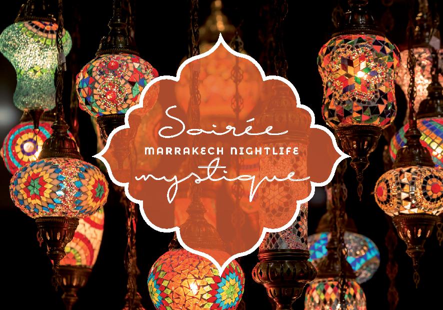 Soirée Mystique – Marrakech Nightlife
